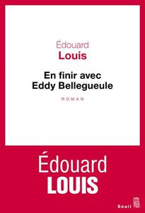 Lecture intégrale de En finir avec Eddy Bellegueule