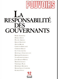 La responsabilité des gouvernants Pouvoirs n°92 - janvier 2000 - 240 pages