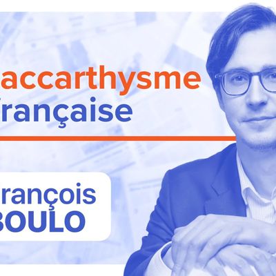 Apologie du TERRORISME : le Maccarthysme à la française – Par François Boulo