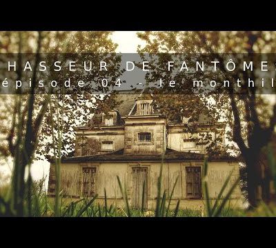 Chasseur de Fantômes S1EP4 : Le Monthil