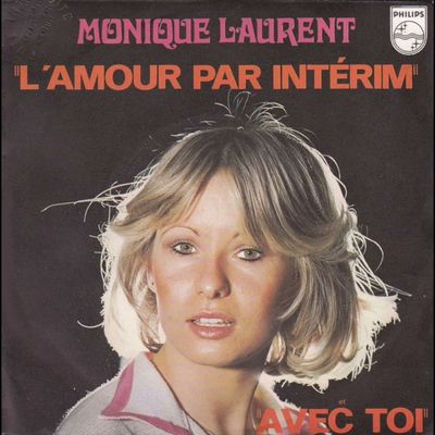 Monique Laurent, une chanteuse française des années 1970 avec notamment ce titre "un seul garçon...un seul amour"