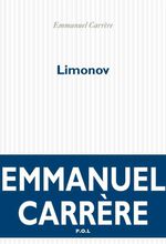 Ed. Limonov, balise argos jetée dans le chaos russe (Emmanuel Carrère)