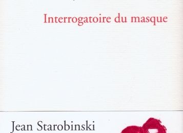 Jean Starobinski, Miquel Barceló, Interrogatoire du masque