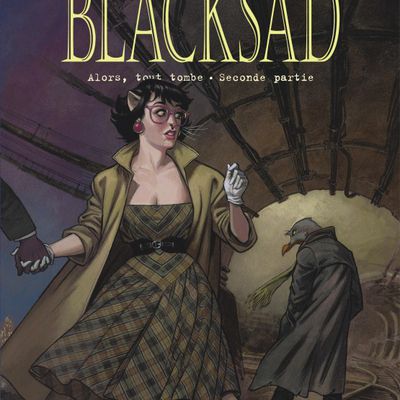  Blacksad T7 : Alors tout tombe - deuxième partie, par Juan Díaz Canales et Juanjo Guarnido 