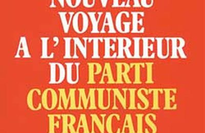 Nouveau voyage à l'intérieur du Parti communiste français