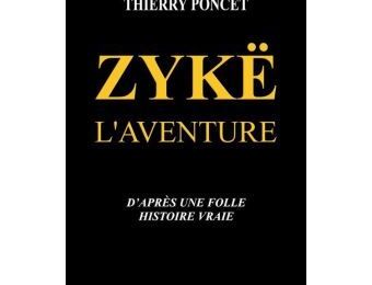"Zykë, l'aventure" - Thierry Poncet