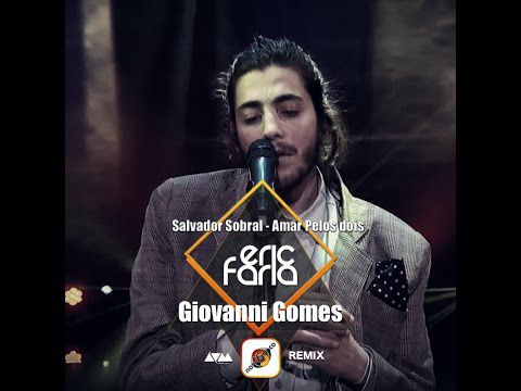 EUROVISON WINNER PORTUGAL Salvador Sobral Amar Pelos DoisEric Faria & Giovanni Gomes & Nove3cinco Remix 