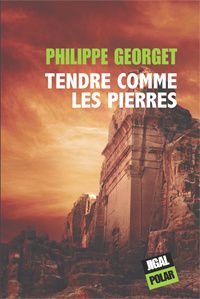 Tendre comme les pierres de Philippe Georget (Jigal)