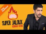 Noman Hosni - Super Jaloux ?