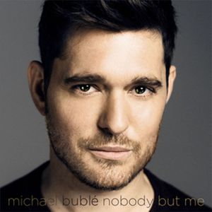 MICHAEL BUBLÉ ·NOBODY BUT ME (DELUXE)·