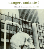 Danger, amiante ! - COLLECTIF INTERSYNDICAL DES UNIVERSITES - JUSSIEU - Éditions La Découverte