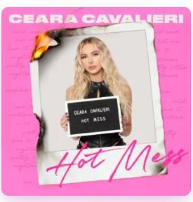 Ceara Cavalieri ○ Hot Mess