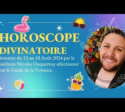 Horoscope Divinatoire des jours à venir par le médium Nicolas Duquerroy