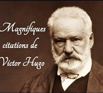 Magnifiques citations de Victor Hugo