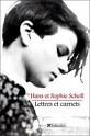  Lettres et carnets de Hans et Sophie Scholl