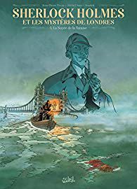 Sherlock Holmes et les mystères de Londres - Tome 1 La Noyée de la Tamise Jean-Pierre Pécau/ Michel Suro/ Scarlett