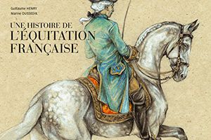 Cadeau : beau et utile : Une histoire de l'équitation française