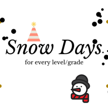 Snow Days Are Coming!