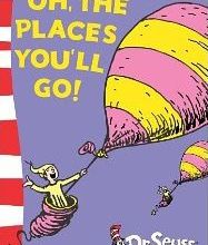 'Oh, The Places You'll Go!' by Dr Suess reminds me to take charge of my life