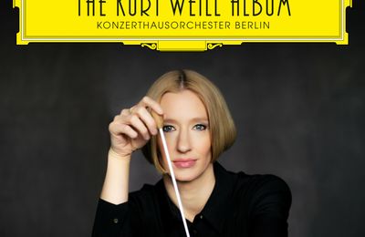 Das Kurt Weill Album - Joana Mallwitz - Konzerthausorchester Berlin