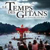 [Film] Le Temps Des Gitans