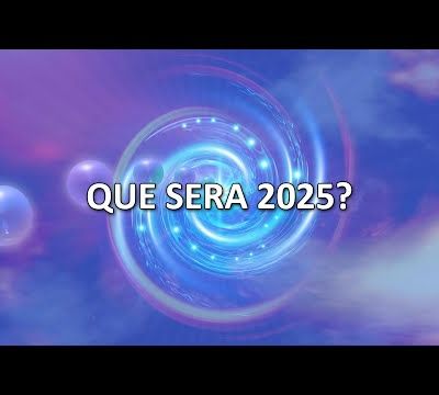 L'ANNÉE 2025: Que nous réserve-t-elle ? - 21/12/2024.