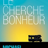 “Le Cherche bonheur” - Michael Zadoorian