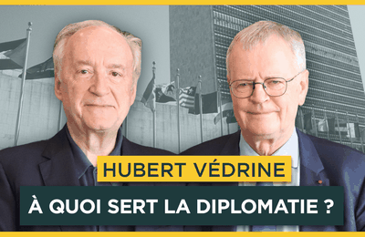 À quoi sert la diplomatie ? Entretien de Pascal Boniface avec Hubert Védrine (IRIS France)