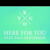 Kygo feat. Ella Henderson - Here For You (Cover Art)