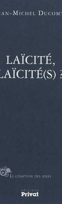 Laicité ou laicités en France ?