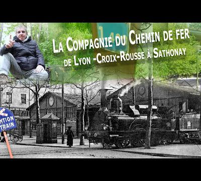 La Compagnie du Chemin de fer de la Croix Rousse à Sathonay