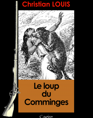 Roman historique : "Le loup du Comminges" de Christian Louis (2022)