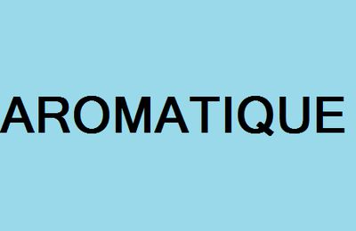 AROMATIQUES