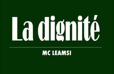 LA DIGNITE - Mc LEAMSI