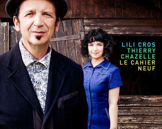 Lili Cros & Thierry Chazelle : nouvel album le 26 avril - premier titre disponible