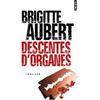 Descentes d'organes de Brigitte Aubert