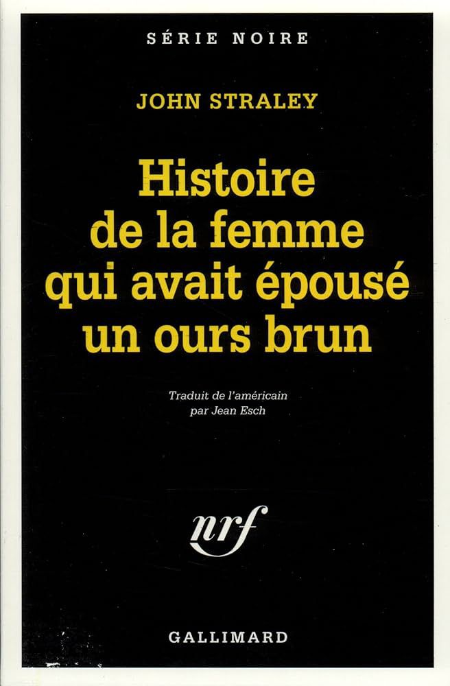 Histoire femme avait épousé ours brun John STRALEY