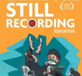 Still Recording - documentaire syrien de Saaed Al Batal et Ghiath Ayoub - 2h08 – 2018