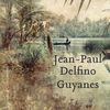 GUYANES de Jean-Paul Delfino