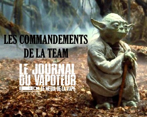 Les commandements de la team du Journal du Vapoteur