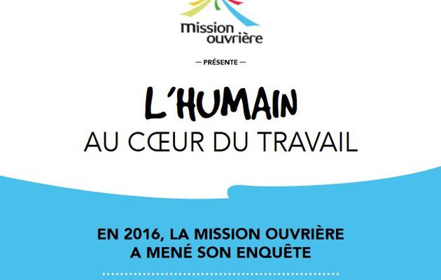 Colloque "L'humain au coeur du travail", organisé par la Mission Ouvrière, le samedi 17 mars 2018 à la CEF - 58 avenue de Breteuil 75007 PARIS