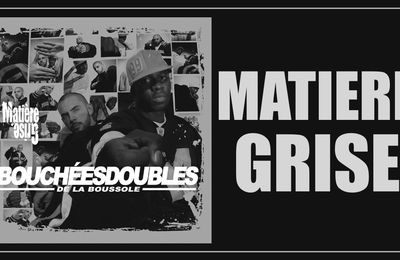 Bouchées Doubles – Matière Grise