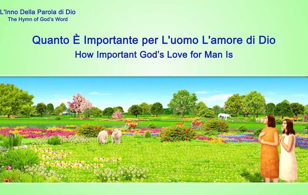 Quanto è Importante per L'uomo L'amore di Dio