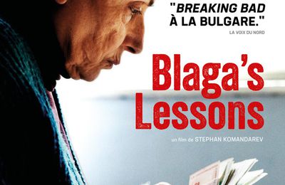 BLAGA'S LESSONS de Stephan Komandarev (Bulgarie - Allemagne)