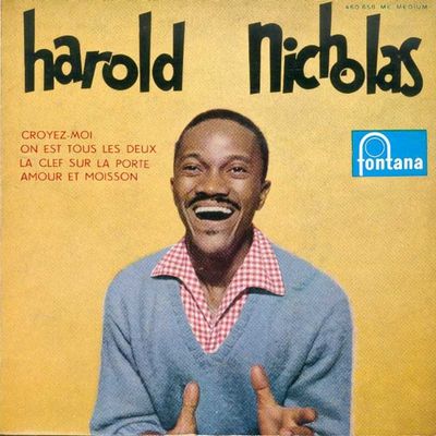 harold nicholas, un américain au don exceptionnel pour la danse avec son frère fayard avant de se lancer dans la chanson