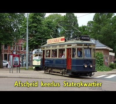 Dernier jour de la boucle tournante Statenkwartier du tramway
