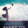 Avant toi de Jojo Moyes