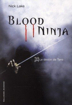 1 Le destin de Taro ✒️✒️✒️ Blood Ninja de Nick Lake