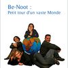 Be-Noot Petit tour d'un vaste monde - Emilie Agniel