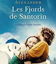 Une belle histoire d'amour, sur une île idyllique : "Les fjords de Santorin..." de Nick Alexander...